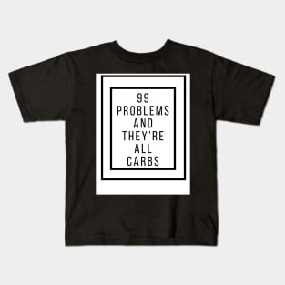 Keto 99 problems Kids T-Shirt